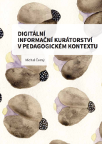 digitalni-informacni-kuratorstvi-v-pedagogickem-kontextu